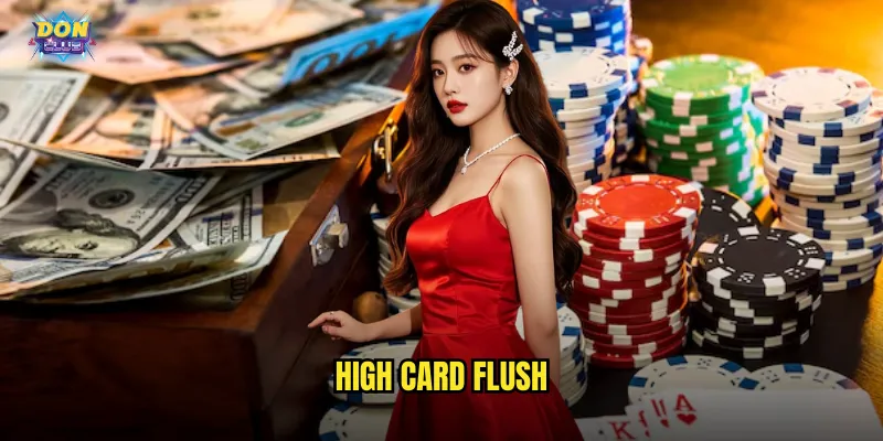 High Card Flush Donclub - Thẻ Cao Sảnh Đẹp Ăn Lớn Ngay 1 High Card Flush