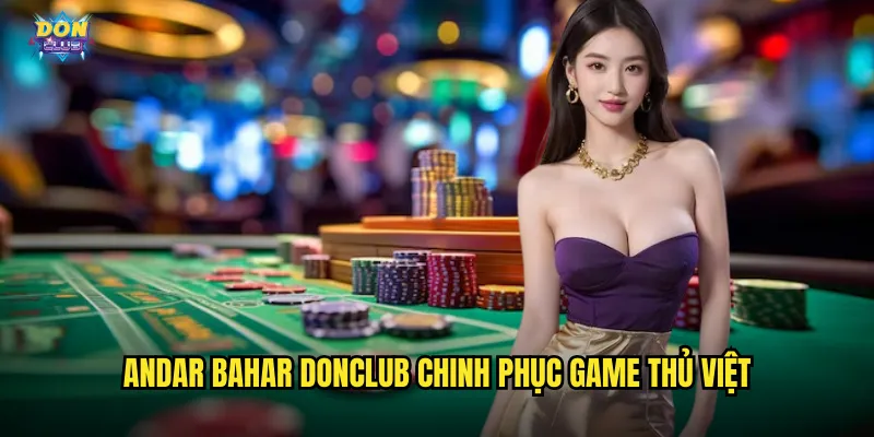 Andar Bahar Donclub - Trò Chơi Dân Gian Ấn Độ Siêu Đơn Giản 2 Andar Bahar donclub chinh phục game thủ Việt