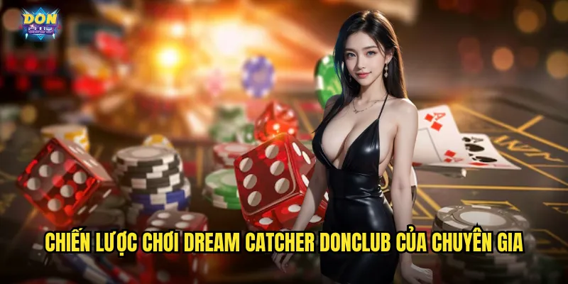 Dream Catcher Donclub - Bánh Xe Ước Mơ Quay Tròn Vận May 3 Chiến lược chơi Dream Catcher donclub của chuyên gia
