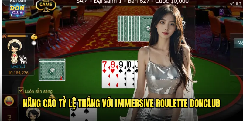 Immersive Roulette Donclub - Roulette Đa Chiều Siêu Sống Động 3 Nâng cao tỷ lệ thắng với Immersive Roulette donclub