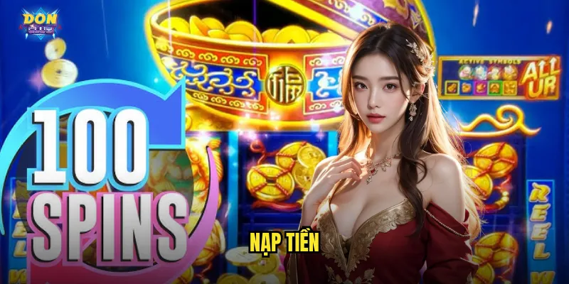 Nạp Tiền Donclub - Giao Dịch Nhanh Chóng An Toàn Bảo Mật 1 nạp tiền