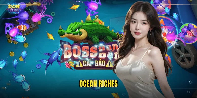 Ocean Riches Donclub - Kho Báu Đại Dương Chờ Bạn Khám Phá 1 Ocean Riches