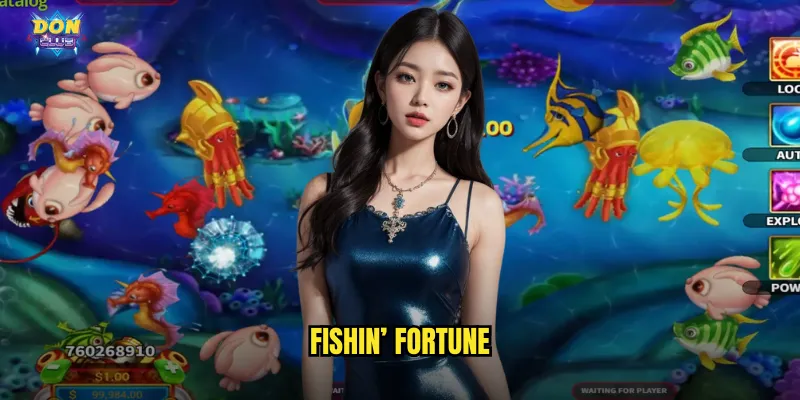 Fishin' Fortune Donclub - Câu Cá May Mắn Đổi Đời Tức Thì 1 Fishin' Fortune