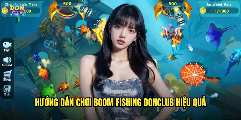 Boom Fishing Donclub - Nổ Tung Đại Dương Rinh Tiền Triệu 3 Hướng dẫn chơi Boom Fishing donclub hiệu quả