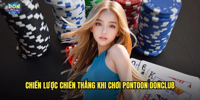 Pontoon Donclub - Nghệ Thuật Đánh Bài Châu Âu Đỉnh Cao 3 Chiến lược chiến thắng khi chơi Pontoon donclub